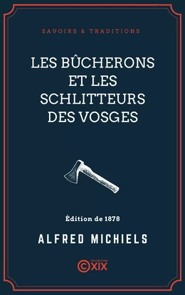 Les Bûcherons et les Schlitteurs des Vosges