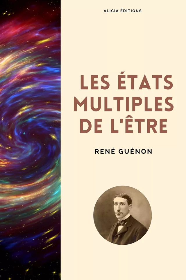 Les états multiples de l'être - Réné Guénon - Alicia Éditions