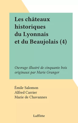 Les châteaux historiques du Lyonnais et du Beaujolais (4)