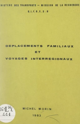 Déplacements familiaux et voyages interrégionaux