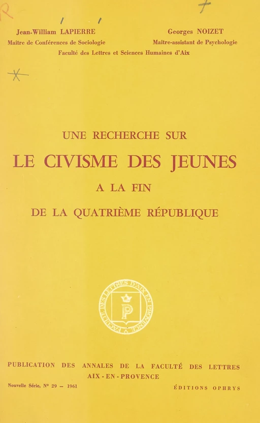 Une recherche sur le civisme des jeunes à la fin de la Quatrième République - Jean William Lapierre, Georges Noizet - FeniXX réédition numérique