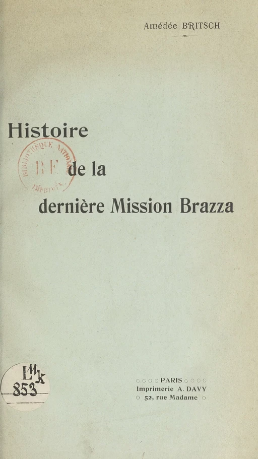 Histoire de la dernière Mission Brazza - Amédée Britsch - FeniXX réédition numérique