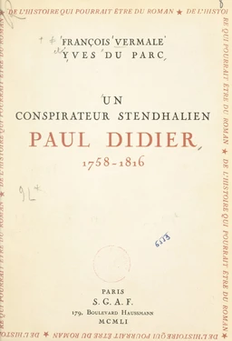 Un conspirateur stendhalien : Paul Didier, 1758-1816