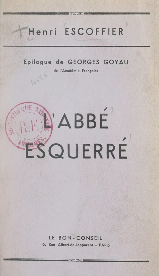 L'abbé Esquerré, fondateur du Bon-Conseil - Henri Escoffier - FeniXX réédition numérique