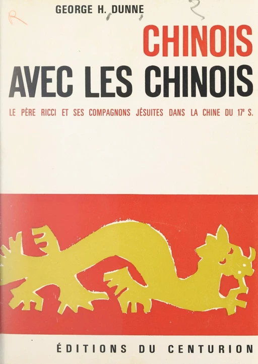 Chinois avec les Chinois - George H. Dunne - FeniXX réédition numérique