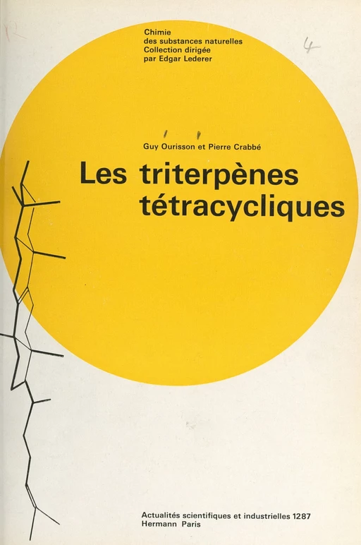 Les triterpènes tétracycliques - Pierre Crabbé, Guy Ourisson - FeniXX réédition numérique