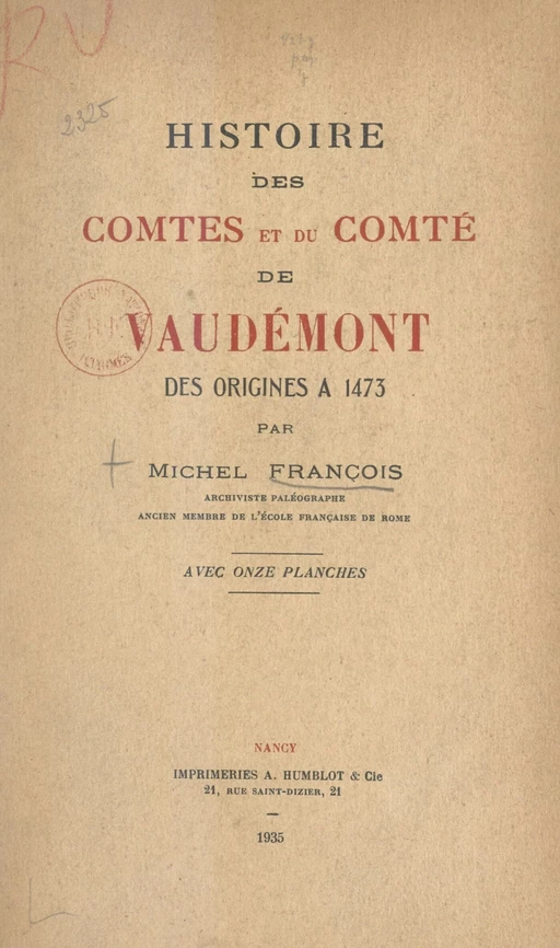 Histoire des comtes et du comté de Vaudémont, des origines à 1473 - Michel François - FeniXX réédition numérique