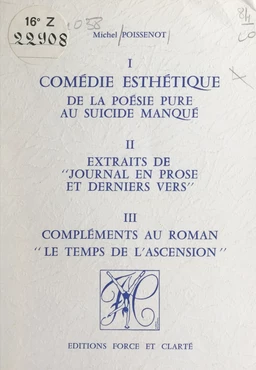 Comédie esthétique : de la poésie pure au suicide manqué