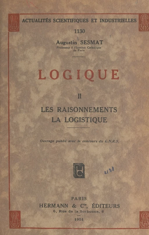 Logique (2). Les raisonnements, la logistique - Augustin Sesmat - FeniXX réédition numérique