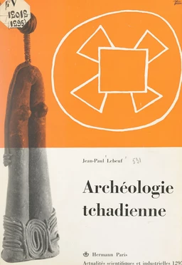 Archéologie tchadienne : les Sao du Cameroun et du Tchad