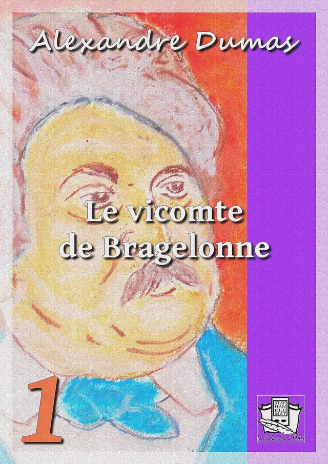 Le vicomte de Bragelonne - Alexandre Dumas (père) - La Gibecière à Mots