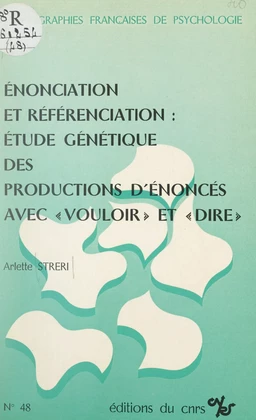 Énonciation et référenciation : étude génétique des productions d'énoncés avec "vouloir" et "dire"