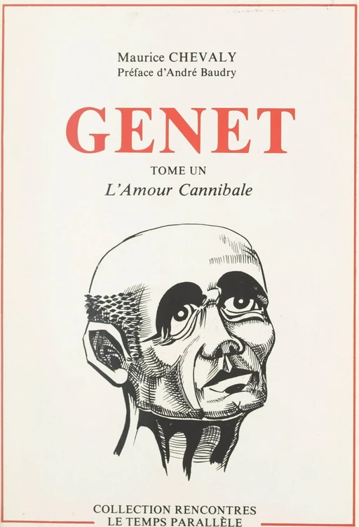 Genet (1). L'amour cannibale - Maurice Chevaly - FeniXX réédition numérique