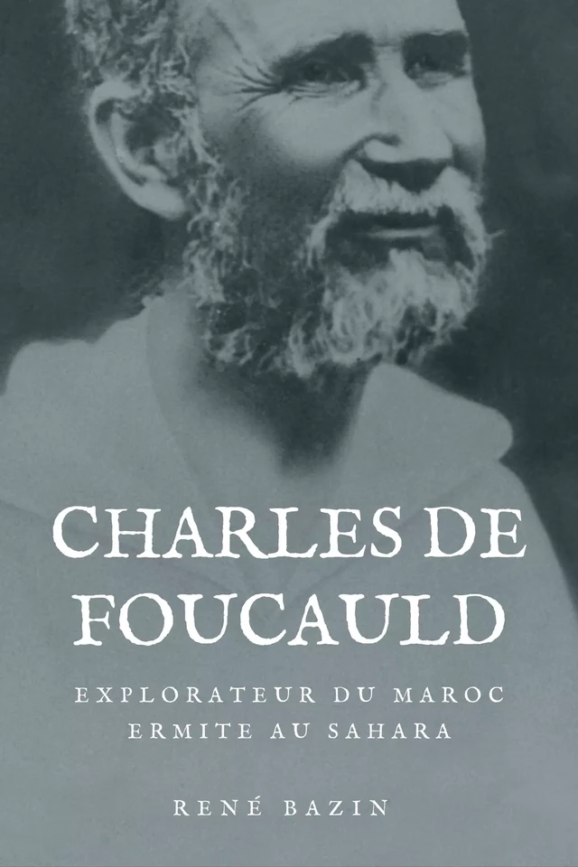 Charles de Foucauld - René Bazin - Alicia Éditions