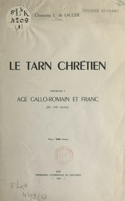 Le Tarn chrétien (1). Âge gallo-romain et franc (IIIe-VIIIe siècles)