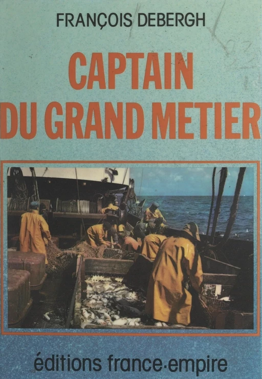 Captain du grand métier - François Debergh - FeniXX réédition numérique