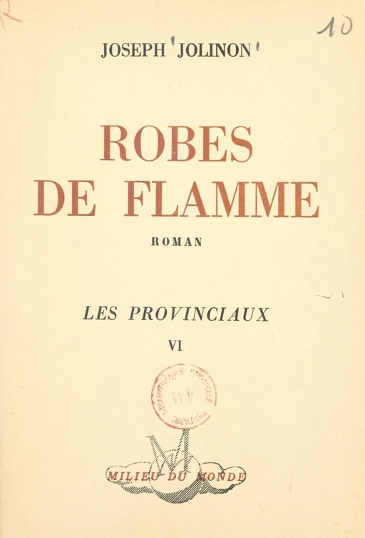 Les provinciaux (6). Robes de flamme - Joseph Jolinon - FeniXX réédition numérique