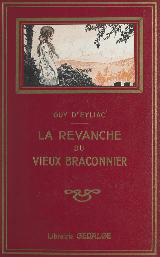 La revanche du vieux braconnier - Guy d'Eyliac - FeniXX réédition numérique