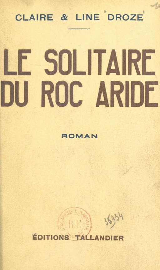 Le solitaire du Roc Aride - Claire Droze, Line Droze - FeniXX réédition numérique