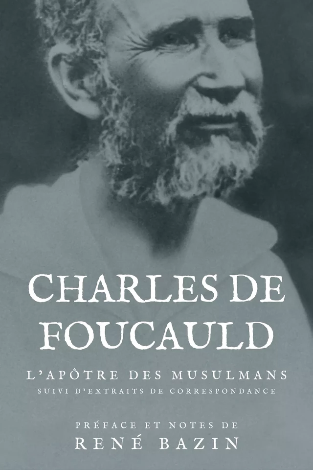 L’Apôtre des Musulmans - Charles de Foucauld - Alicia Éditions