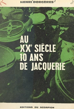 Au XXe siècle : 10 ans de jacquerie