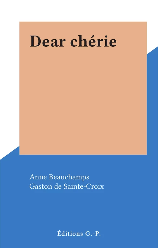 Dear chérie - Anne Beauchamp - FeniXX réédition numérique