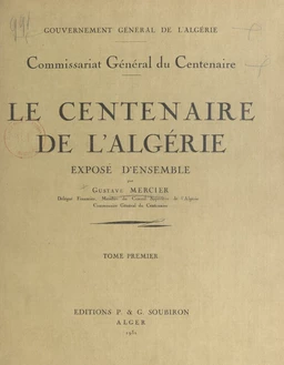 Le centenaire de l'Algérie (1). Exposé d'ensemble