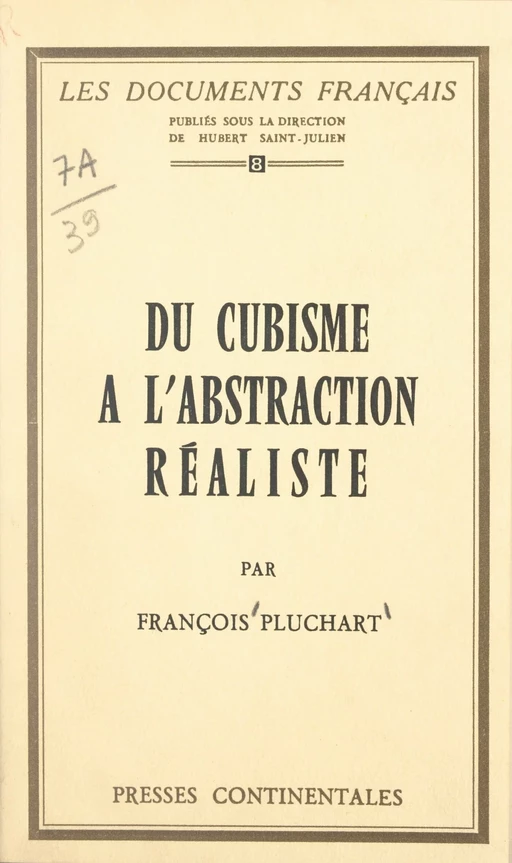 Du cubisme à l'abstraction réaliste - François Pluchart - FeniXX réédition numérique