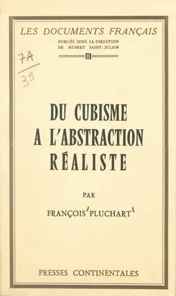 Du cubisme à l'abstraction réaliste