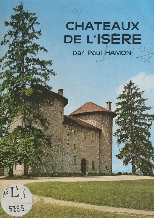 Châteaux de l'Isère - Paul Hamon - FeniXX réédition numérique