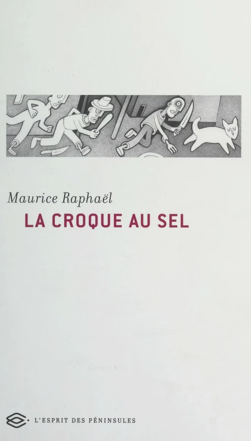 La Croque au sel - Alfred Eibel, Maurice Raphaël - FeniXX réédition numérique