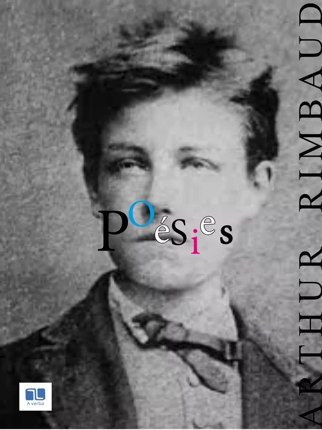 Poésies - Arthur Rimbaud - A verba futuroruM