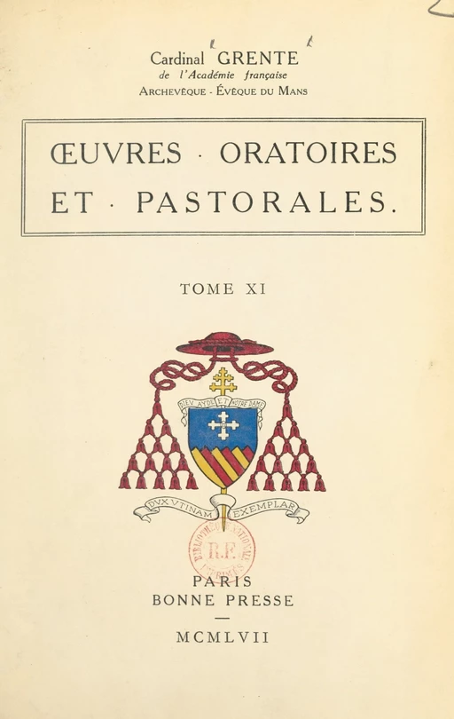 Œuvres oratoires et pastorales (11) - Georges Grente - FeniXX réédition numérique