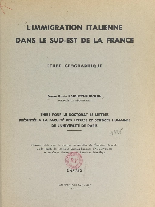 L'immigration italienne dans le Sud-Est de la France : étude géographique - Anne-Marie Faidutti-Rudolph - FeniXX réédition numérique