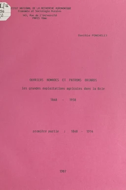 Ouvriers nomades et patrons briards : les grandes exploitations agricoles dans la Brie, 1848-1938