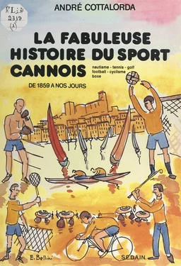 La fabuleuse histoire du sport cannois