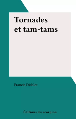 Tornades et tam-tams