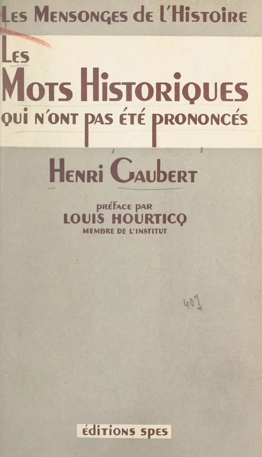 Les mots historiques qui n'ont pas été prononcés - Henri Gaubert - FeniXX réédition numérique