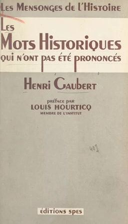 Les mots historiques qui n'ont pas été prononcés