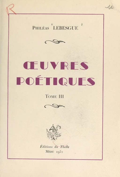 Œuvres poétiques (3) - Philéas Lebesgue - FeniXX réédition numérique