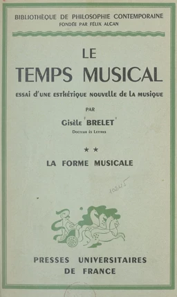 Le temps musical, essai d'une esthétique nouvelle de la musique (2). La forme musicale