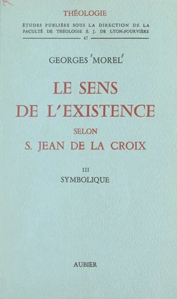 Le sens de l'existence selon Saint Jean de la Croix (3). Symbolique