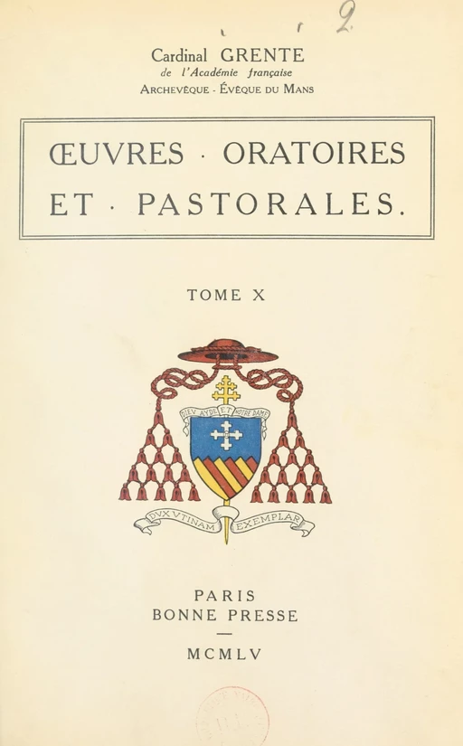 Œuvres oratoires et pastorales (10) - Georges Grente - FeniXX réédition numérique