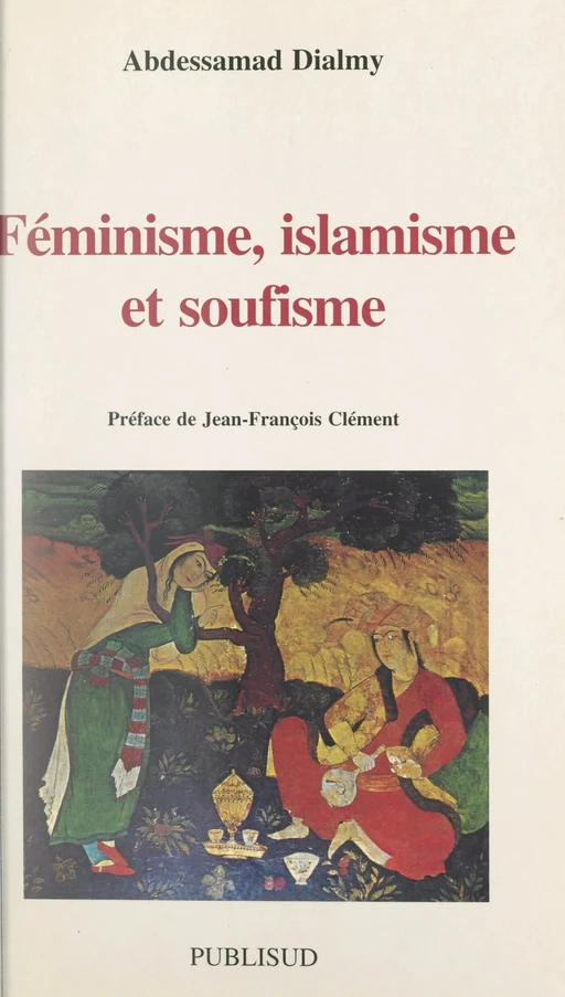 Féminisme, islamisme, soufisme - Abdessamad Dialmy - FeniXX réédition numérique