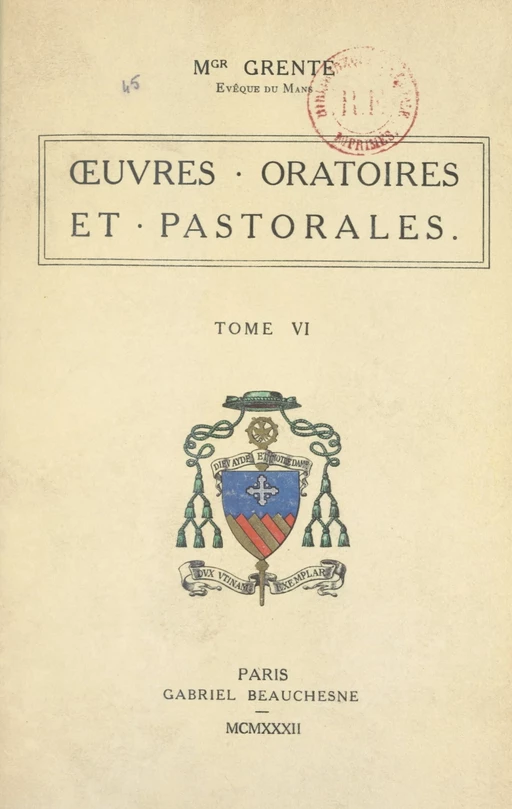 Œuvres oratoires et pastorales (6) - Georges Grente - FeniXX réédition numérique