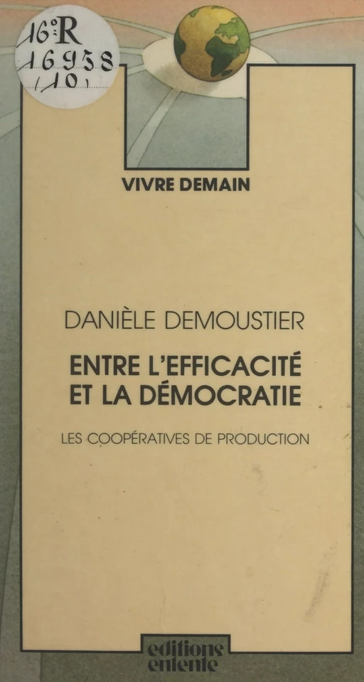 Entre l'efficacité et la démocratie - Danièle Demoustier - FeniXX réédition numérique