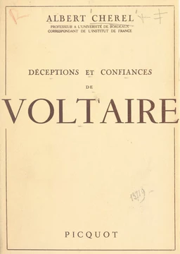 Déceptions et confiances de Voltaire