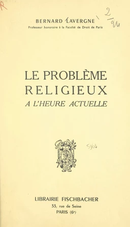 Le problème religieux tel qu'il se pose à l'homme d'aujourd'hui