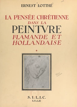 La pensée chrétienne dans la peinture flamande et hollandaise, de Van Eyck à Rembrandt, 1432-1669 (1)