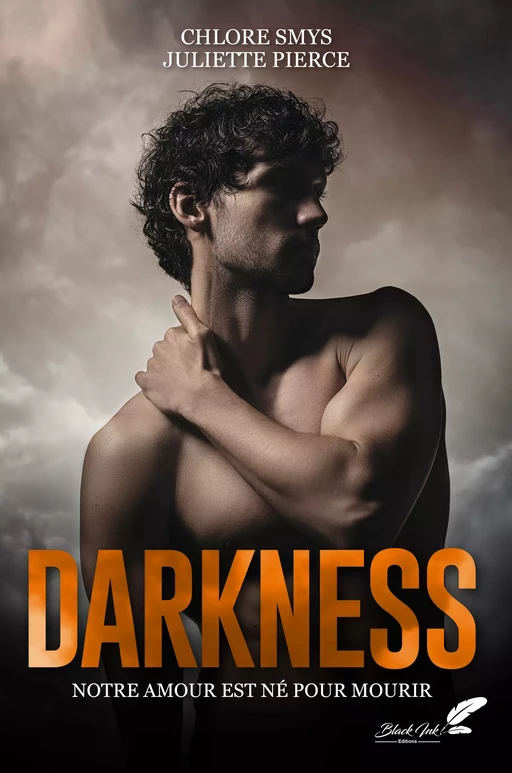 Darkness - Chlore Smys, Juliette Pierce - Black Ink Editions